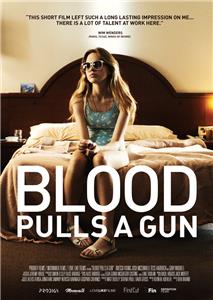Blood Pulls a Gun (2014) Online