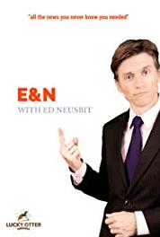 E&N with Ed Neusbit Episode #1.1 (2015– ) Online