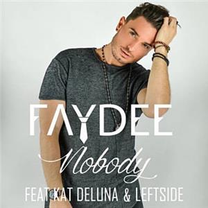 Faydee Feat. Kat DeLuna & Leftside: Nobody (2016) Online