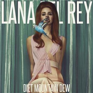 Lana Del Rey: Diet Mountain Dew (2011) Online