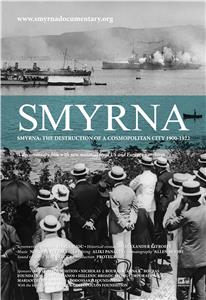 Smyrna: The Destruction of a Cosmopolitan City - 1900-1922 (2012) Online