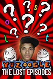 Yuzoogle: The Lost Episodes Don't Take Things for Granted (2014–2015) Online