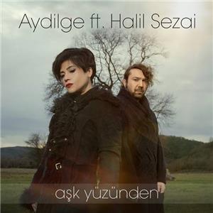 Aydilge & Halil Sezai - Ask Yüzünden (2019) Online