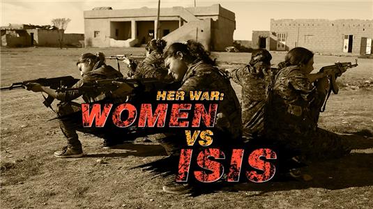 Her War: Women Vs. ISIS (2015) Online