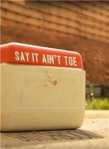 Say It Ain't Toe (2014) Online