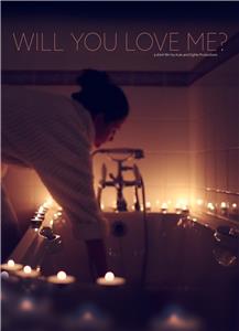 Will You Love Me? (2014) Online