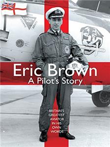 Eric Brown: A Pilot's Story (2014) Online
