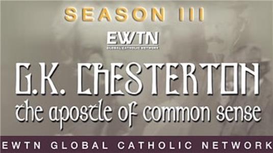 G.K. Chesterton: The Apostle of Common Sense Chesterton and the Saints (2000– ) Online