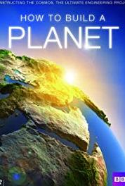 How to Build a Planet Creating an Earth (2013– ) Online