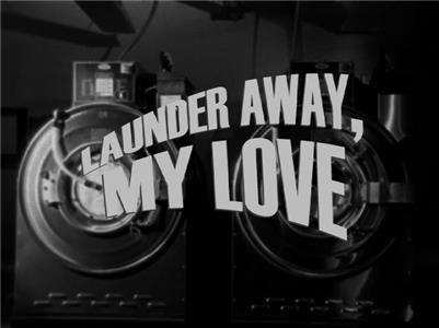 Launder Away, My Love (2005) Online