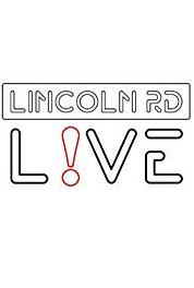 Lincoln Road Live Welcome to Lincoln Rd L!VE (2018– ) Online