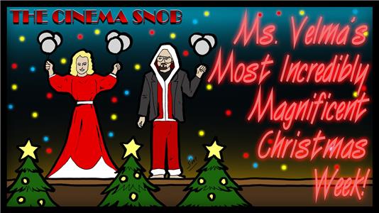 The Cinema Snob Ms. Velma's Most Incredibly Magnificent Christmas Week (2007– ) Online