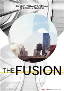 The Fusion: Being Physically Spiritual, Spiritually Physical (2016) Online