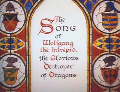 The Song of Wolfgang the Intrepid, the Glorious Destroyer of Dragons (1991) Online
