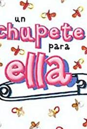 Un chupete para ella Episode #2.3 (2000–2001) Online