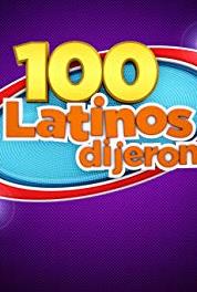 100 Latinos Dijeron Episode dated 10 September 2013 (2013– ) Online