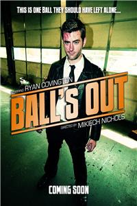 Ball's Out! (2009) Online
