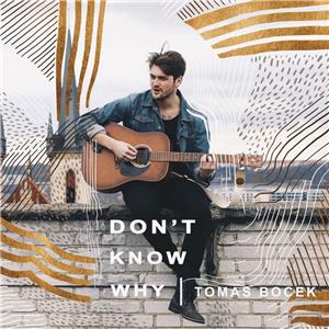 Tomas Bocek: Don't Know Why (2018) Online