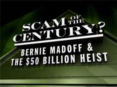 CNBC Originals Scam of the Century? Bernie Madoff & the $50 Billion Heist (2003– ) Online