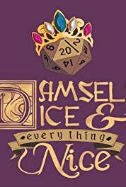 Damsels, Dice, and Everything Nice: A Royal Roleplaying Adventure Pilot (2019– ) Online
