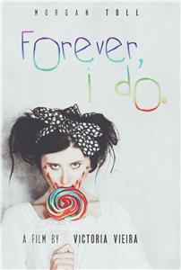 Forever I Do (2013) Online