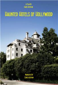 Haunted Hotels of Hollywood (2018) Online