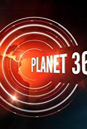 Planet 360 Episode #3.35 (2013– ) Online