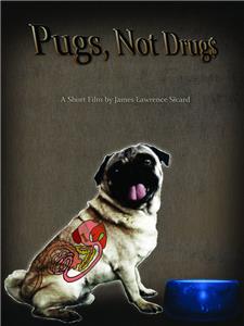 Pugs, Not Drugs (2013) Online
