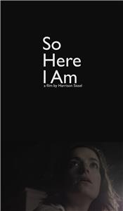 So Here I Am (2016) Online