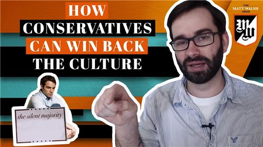 The Matt Walsh Show How Conservatives Can Win Back the Culture (2018– ) Online