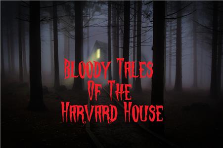 Bloody Tales Of The Harvard House  Online