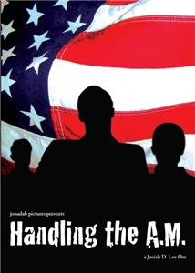 Handling the A.M. (2006) Online