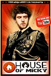 House of Micky Pissed (2009– ) Online