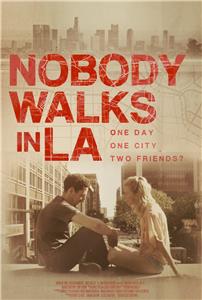 Nobody Walks in L.A. (2016) Online