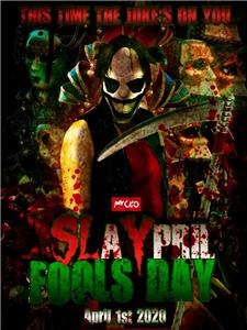 Slaypril Fools Day (2014) Online