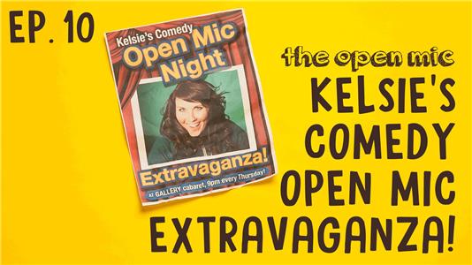 The Open Mic Kelsie's Comedy Open Mic Night Extravganza (2017) Online