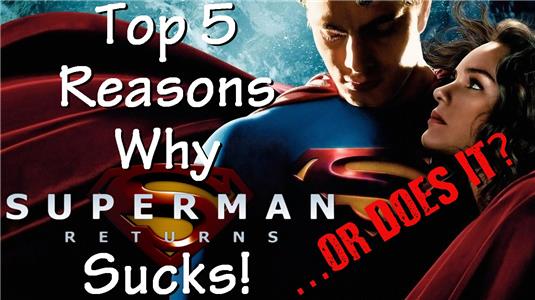 Top 5 Reasons It Sucks! ...Or Does It? Superman Returns (2014– ) Online