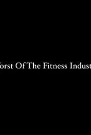 Worst of the Fitness Industry CT Fletcher (2014– ) Online