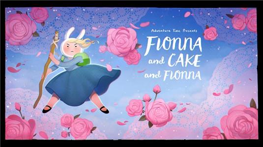 Adventure Time with Finn & Jake Fionna and Cake and Fionna (2010–2018) Online