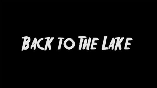 Back to the Lake (2011) Online
