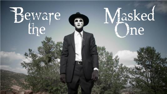 Beware the Masked One (2012) Online