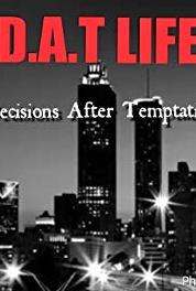 D.A.T. Life Decisions After Temptation Someone Watching Me (2016– ) Online