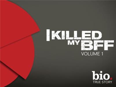 I Killed My BFF  Online