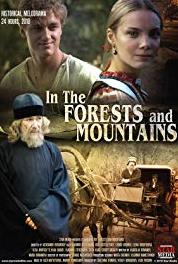 In the Forests and the Mountains Episode #1.15 (2010– ) Online