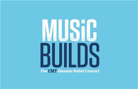 Music Builds: The CMT Disaster Relief Concert (2011) Online