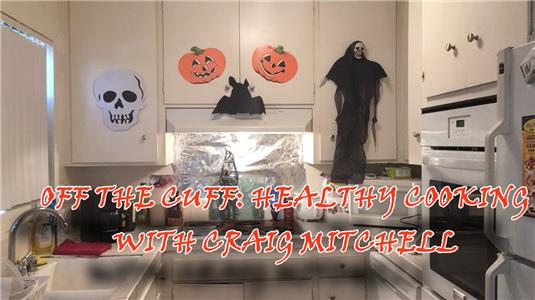 Off the Cuff: Healthy Cooking with Craig Mitchell Halloween Tricks and Air Fried Treats (2017– ) Online