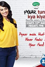 Pyaar Tune Kya Kiya Episode #8.13 (2014– ) Online