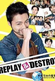 Replay & Destroy Episode #1.4 (2015– ) Online