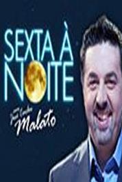 Sexta à Noite Episode dated 2 May 2008 (2008– ) Online