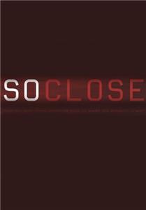 So Close (2009) Online